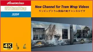 [Announcement] New Channel for Tram Wrap Videos