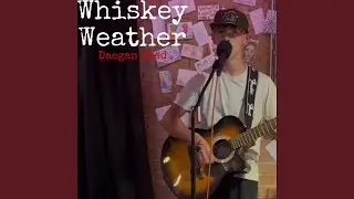 Whiskey Weather