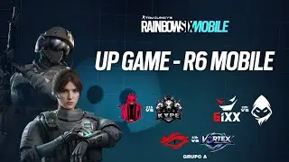 🔴 UP GAME R6 Mobile | 2ª Rodada – Grupo A | Transmissão Oficial