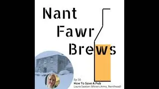 How To Save A Pub (with Laura Seaton from The Miners Arms, Nenthead)