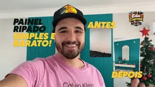 Painel ripado feito com as pr&oacute;prias m&atilde;os | Edu Constr&oacute;i