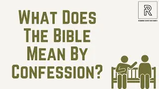 What Does The Bible Mean By Confession