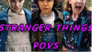 Stranger Things POVS