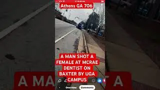 Athens GA POLICE ON SCENE Where A Man Shot 2 Females at the Dentist Office #athensga #706 #hoodlife
