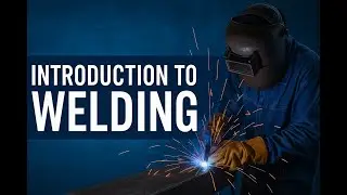 Welding Introduction Lecture 1