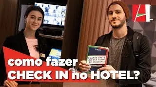 Como Fazer Check-In no Hotel | ITALICA