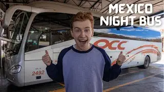 12 HOUR NIGHT BUS (Getting the night bus from Oaxaca to San Cristobal in Mexico)