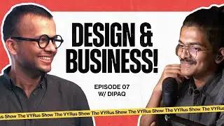 The Business Side of Design | The VYRus Show - Ep 07 - w/ Dipaq