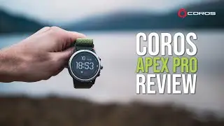 Обзор Coros Apex Pro | Спортивные часы для ультрамарафонов и пешего туризма на длинные дистанции