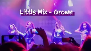 Little Mix - Grown (Get Weird Tour, Zurich, 22nd June 2016)