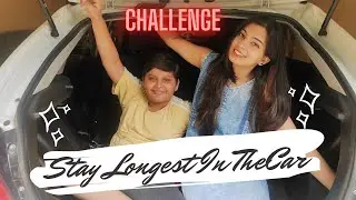 Who Can Stay In The Car The Longest Challenge | Car Challenge w/ Brother