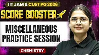 Miscellaneous Practice Session| IIT JAM/CUET PG 2026 | IIT JAM Chemistry | IIT JAM Score Booster |PW