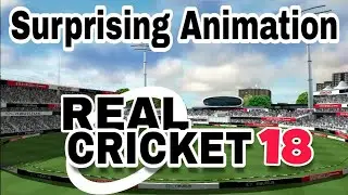🔥Real Cricket 18 Surprising Animation ,unbelievable feature , full trailer review ,