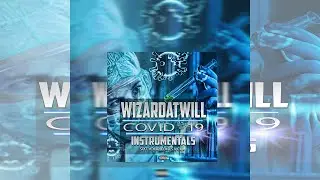 Spit Your Bars Vol. 1 (Covid19 Beats) | Instrumentals - Wizardatwill