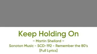 Keep Holding On - Martin Shellard | Sonoton Music (SCD-192) [Full Lyrics] - The Color Coded #136