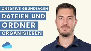 Dateien und Ordner auf OneDrive organisieren | OneDrive Grundlagen Kurs