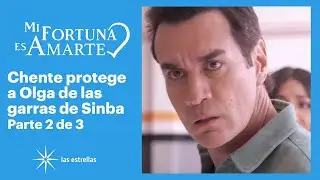 Mi fortuna es amarte 2/3: Olga finge ser atacada por Sinba para ser rescatada por Chente | C-67