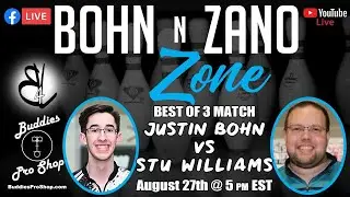 Justin Bohn vs Stu Williams | Bohn N Zano Zone