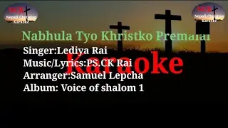 Nabhula Tyo krushko premalai karaoke with lyrics nepali Christian song by Lediya Rai