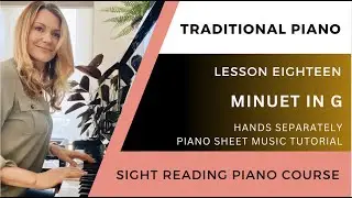 Minuet in G Tutorial - LESSON EIGHTEEN - Beginner Sight Reading Piano Course