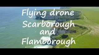 Flying drone over Scarborough and Flamborough 4K