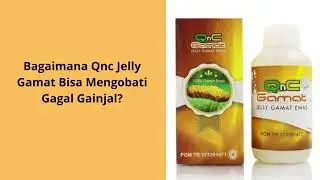 Obat Gagal Ginjal Kronis Qnc Jelly Gamat, Dilengkapi Dengan Testimoni Kesembuhan