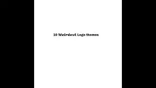 Top 10 Weirdest Lego themes
