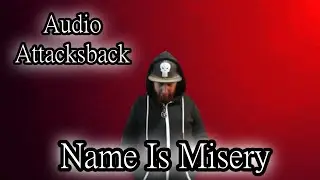 Audio Attacksback - Name Is Misery (FULL EP ALBUM)