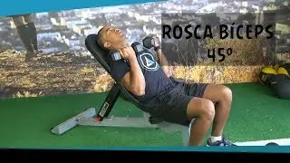 ROSCA BÍCEPS 45°