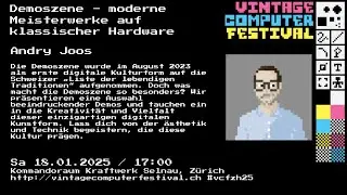 VCFZH25 Vortrag Von Andry Joos: Demoszene - moderne Meisterwerke auf klassischer Hardware