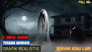 GRAFIK HD 5 Game horor terbaik android