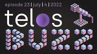 TF Updates, New NFT Collections & Telos Scouts Announcement! | The Telos Buzz | EP 23 July 4 2022 ☕