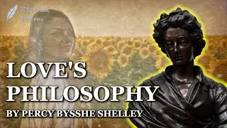 Love's Philosophy - Percy Bysshe Shelley | Eternal Poems
