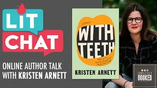 Lit Chat: Author Talk with Kristen Arnett