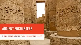 Ancient Encounters  - 17 Day Jordan & Egypt Tour