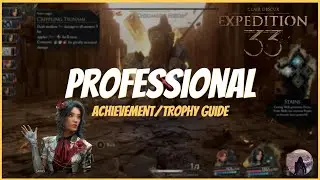 Professional Achievement:Trophy Guide Playing Clair Obscur | Expedition 33