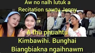 Hei le. Recitation sawithiam Jenny leh a Nu Kimbawihi. Bunghai biang biakna chu.