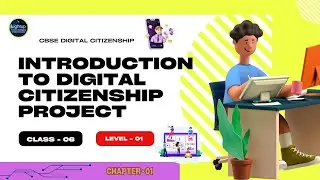 CBSE Digital Citizenship Class 6 Level 1 Chapter 1 Project