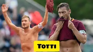 Francesco Totti: AS Roma Legend Who Refused Real Madrid & Became a One-Club Icon