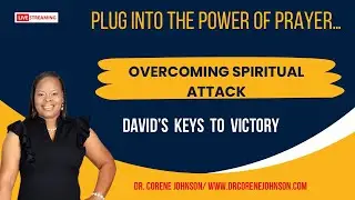 Overcoming Spiritual Attack: David&rsquo;s Keys To Victory
