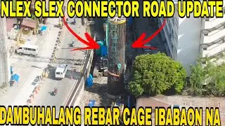 DAMBUHALANG REBAR CAGE IBABAON NA/NLEX SLEX CONNECTOR ROAD SECTION II UPDATE PACO ROAD STA.MESA