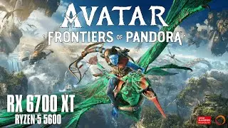 AVATAR : FRONTIERS OF PANDORA | RX 6700 XT + Ryzen 5 5600 - 1080p Benchmark