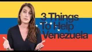 3 Ways to Help Venezuela