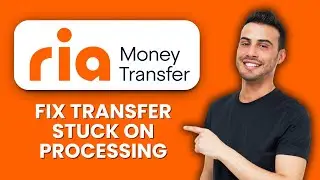 Ria Transfer Stuck on Processing &mdash; Fix ⏳ Complete Your Transfer Fast