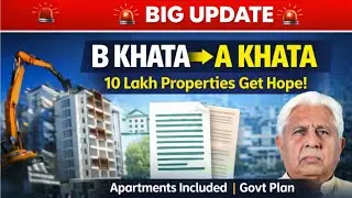 B Khata to A Khata urban area : Big Government Update for 10 Lakh Properties, illigal layout
