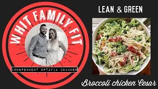 Lean & Green Recipe // Chicken Broccoli Cesar Salad // DITL
