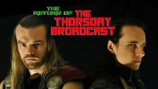 Return of the Thorsday Broadcast: April 13th, 2017! (may contain adult language and themes)
