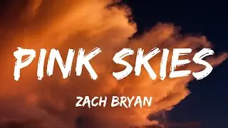 Zach Bryan - Pink Skies (Karaoke with Lyrics)