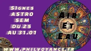 GEMEAUX BALANCE VERSEAU CANCER SCORPION POISSONS : PREDICTIONS ASTRO SEM DU 25 AU 31.01.26
