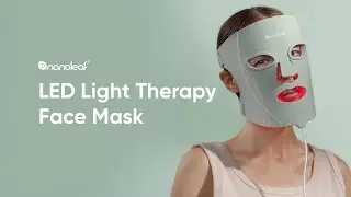 Nanoleaf LED Light Therapy Face Mask | How to Use